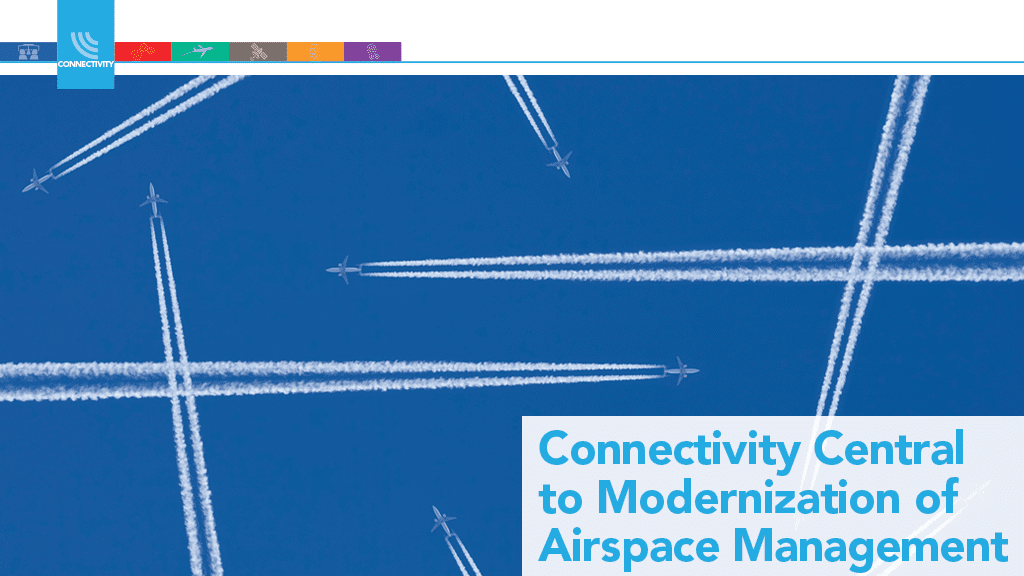 Connectivity Central to Modernization of Airspace Management