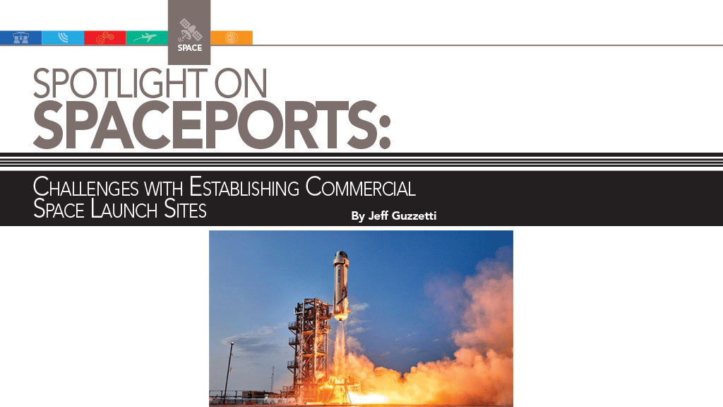 SPOTLIGHT ON SPACEPORTS: CHALLENGES WITH ESTABLISHING COMMERCIAL SPACE LAUNCH SITES